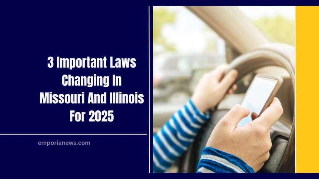 3 Important Laws Changing In Missouri And Illinois For 2025
