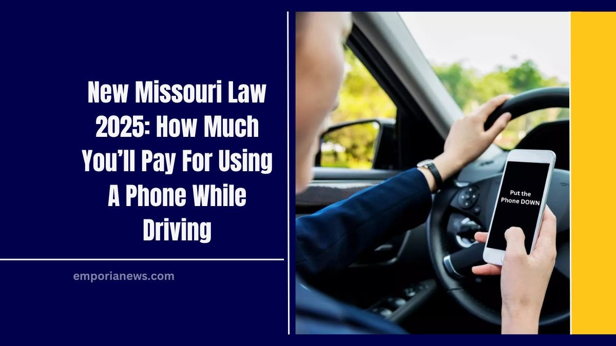 New Missouri Law 2025: How Much You’ll Pay For Using A Phone While Driving