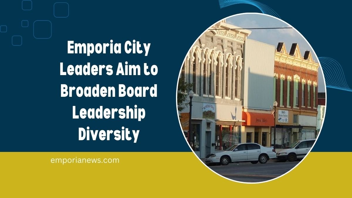 Emporia City Leaders Aim to Broaden Board Leadership Diversity