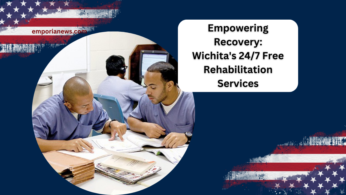 Empowering Recovery Wichita's 247 Free Rehabilitation Services