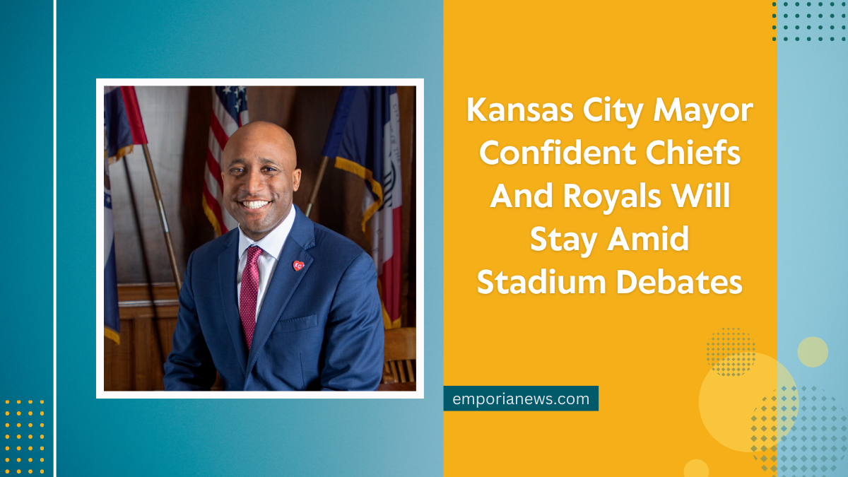 Kansas City Mayor Confident Chiefs And Royals Will Stay Amid Stadium Debates