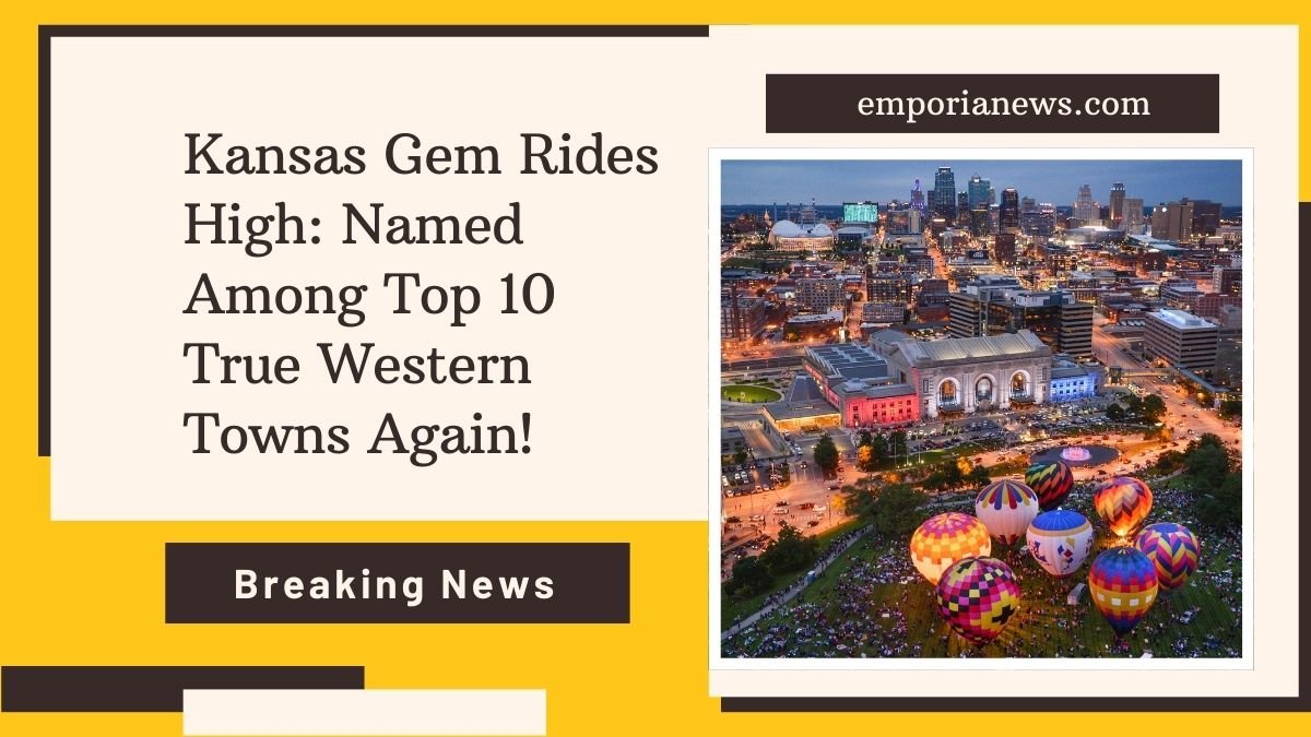 Kansas Gem Rides High: Named Among Top 10 True Western Towns Again!