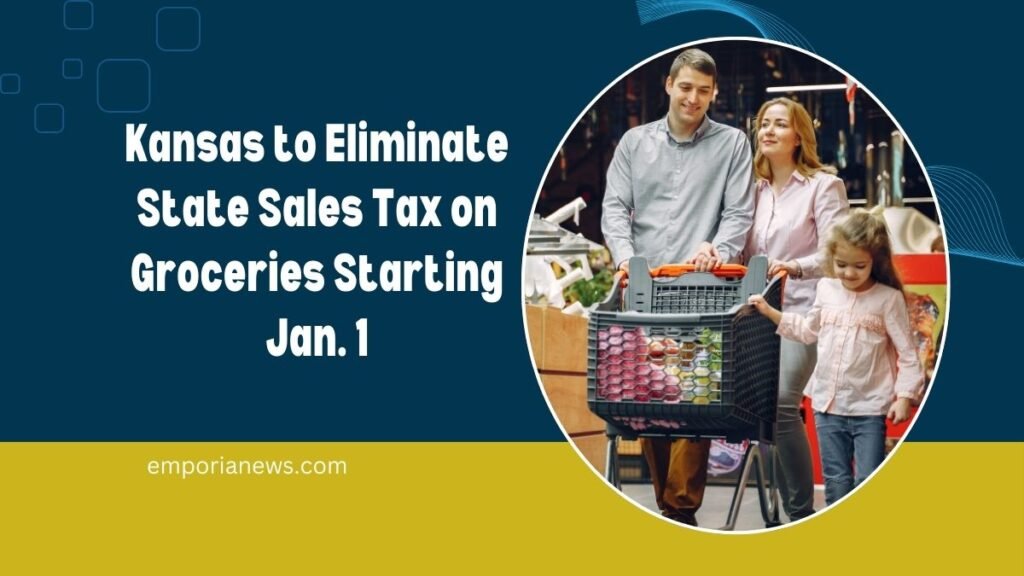 Kansas to Eliminate State Sales Tax on Groceries Starting Jan. 1
