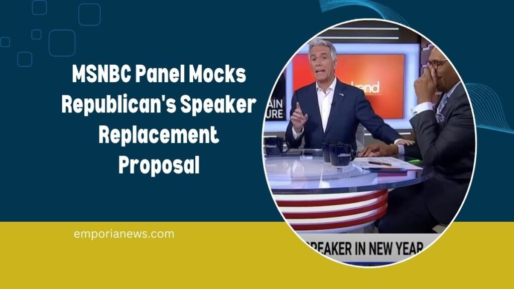 MSNBC Panel Mocks Republican's Speaker Replacement Proposal