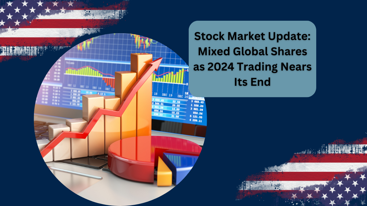 Stock Market Update: Mixed Global Shares as 2024 Trading Nears Its End