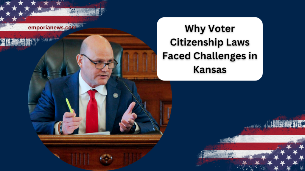 Why Voter Citizenship Laws Faced Challenges in Kansas