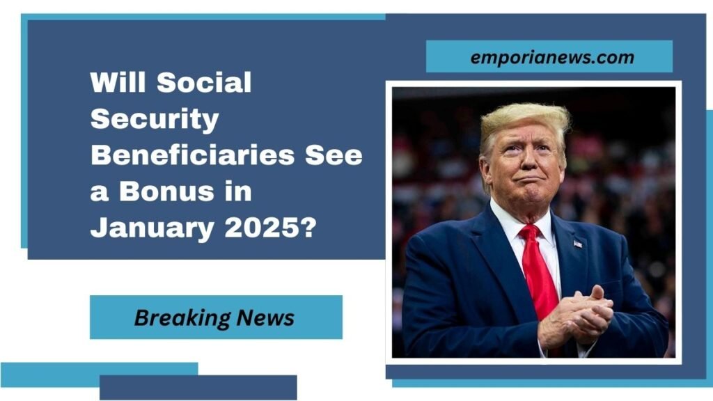 Will Social Security Beneficiaries See a Bonus in January 2025?