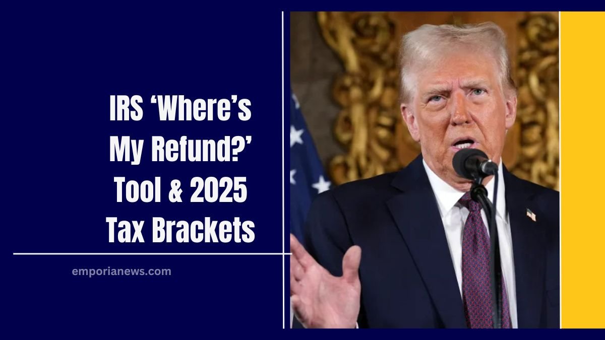 IRS ‘Where’s My Refund?’ Tool & 2025 Tax Brackets: What You Need To Know For A Bigger Refund!