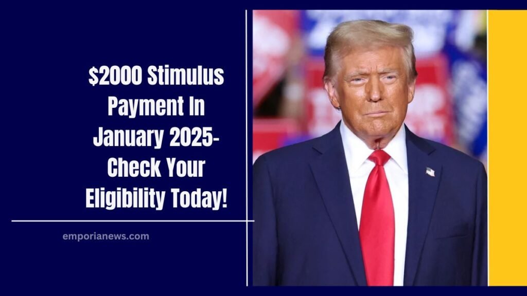 $2000 Stimulus Payment In January 2025- Check Your Eligibility Today!