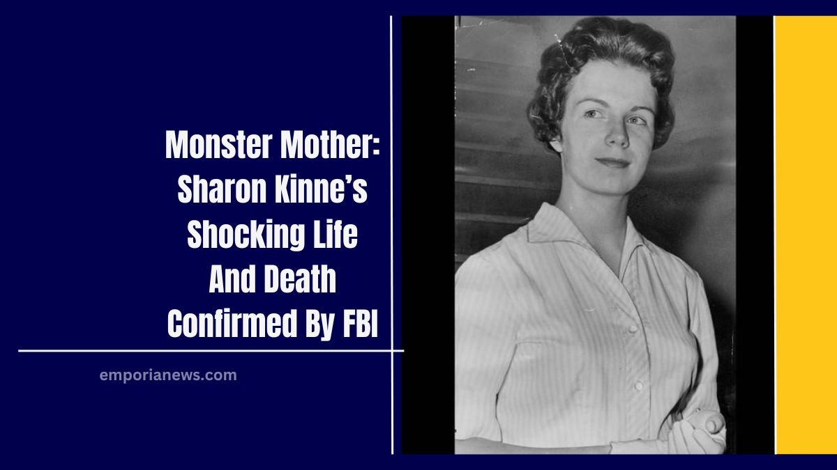 Monster Mother: Sharon Kinne’s Shocking Life And Death Confirmed By FBI