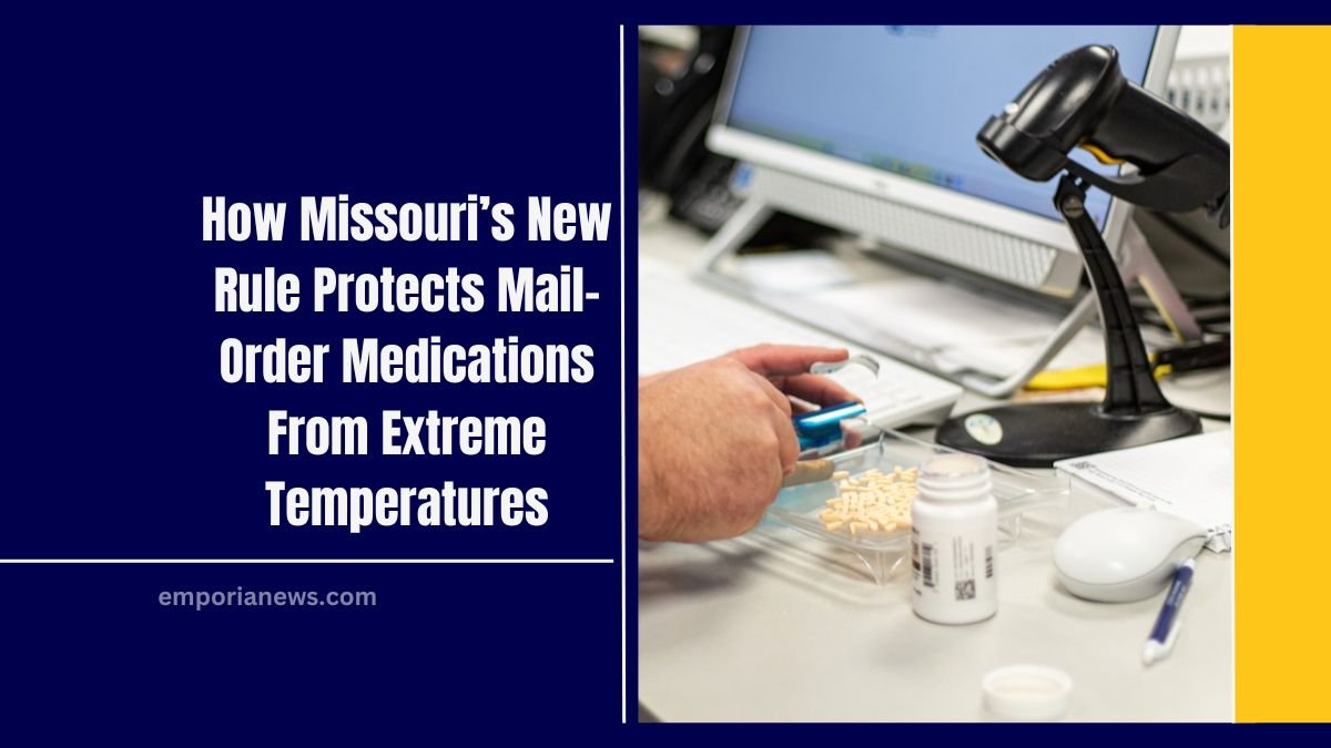 How Missouri’s New Rule Protects Mail-Order Medications From Extreme Temperatures