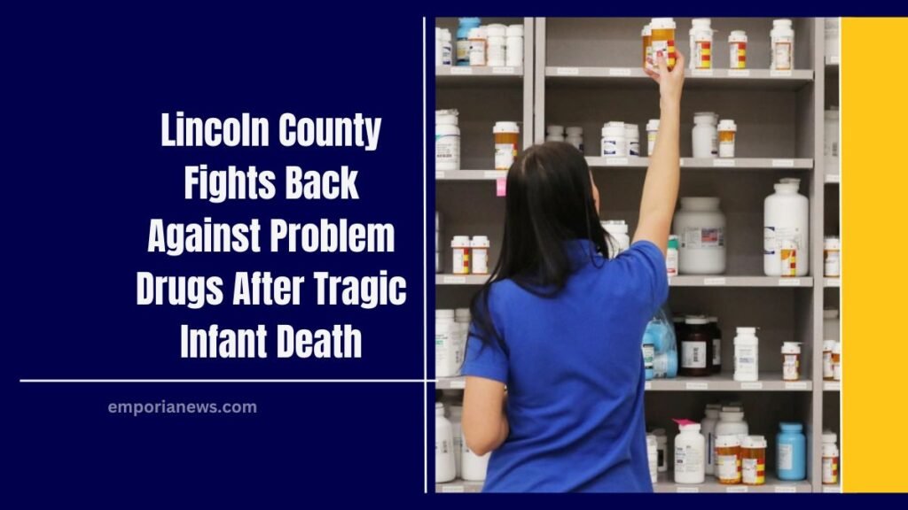 Lincoln County Fights Back Against Problem Drugs After Tragic Infant Death