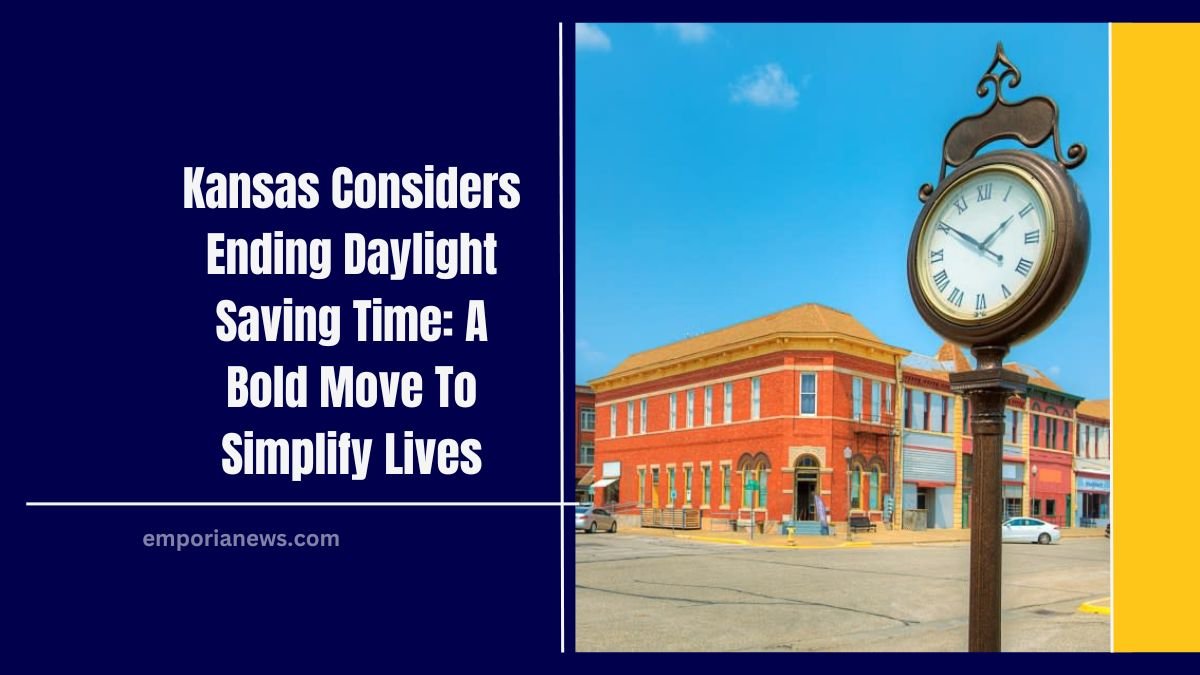 Kansas Considers Ending Daylight Saving Time: A Bold Move To Simplify Lives