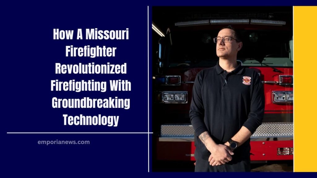How A Missouri Firefighter Revolutionized Firefighting With Groundbreaking Technology