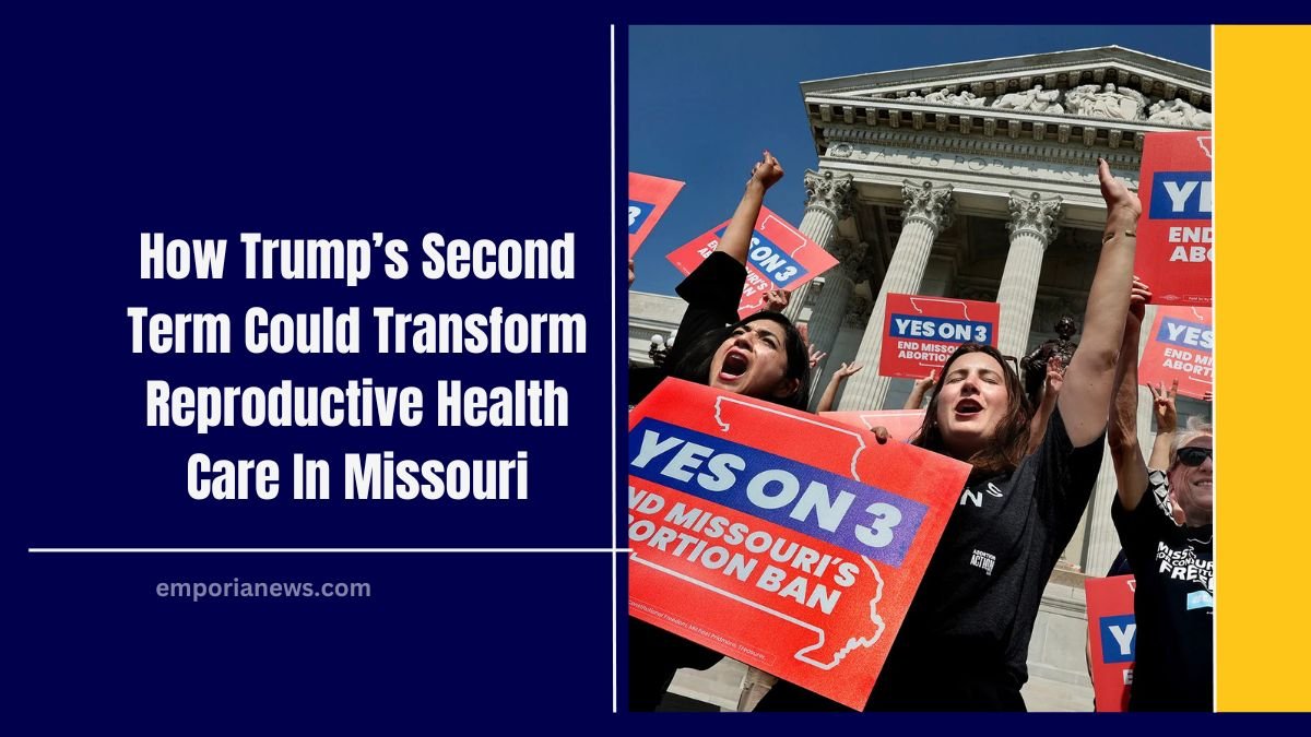 How Trump’s Second Term Could Transform Reproductive Health Care In Missouri