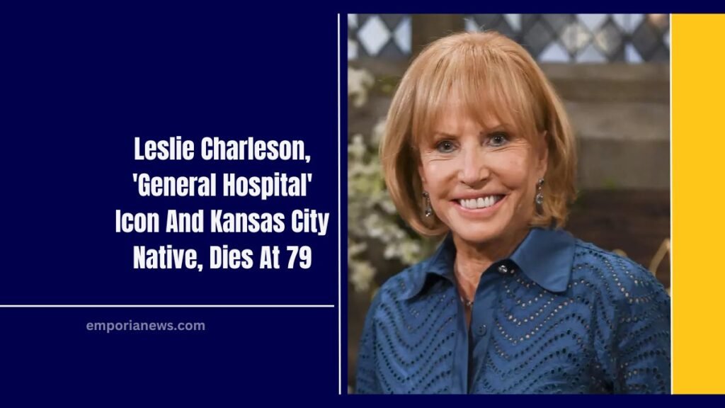 Leslie Charleson, 'General Hospital' Icon And Kansas City Native, Dies At 79