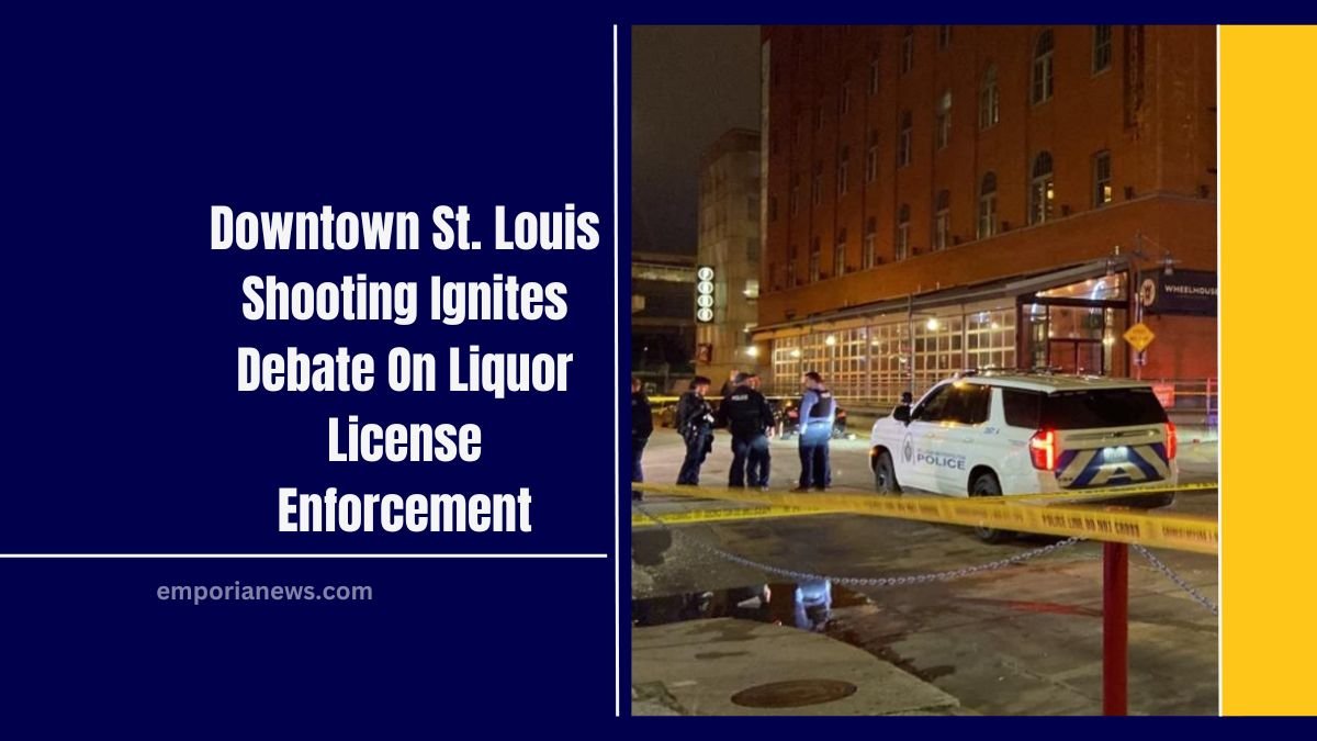 Downtown St. Louis Shooting Ignites Debate On Liquor License Enforcement