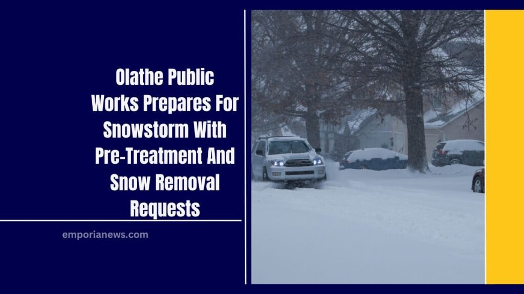 Olathe Public Works Prepares For Snowstorm With Pre-Treatment And Snow Removal Requests
