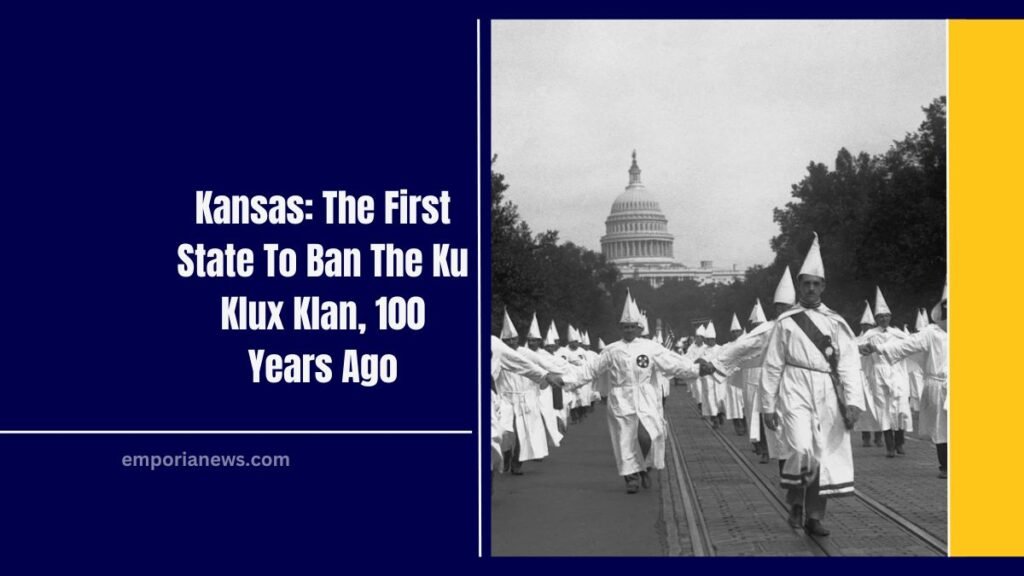 Kansas: The First State To Ban The Ku Klux Klan, 100 Years Ago