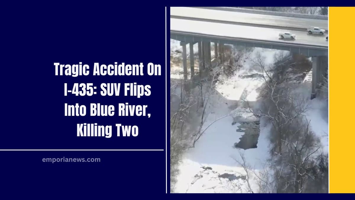 Tragic Accident On I-435: SUV Flips Into Blue River, Killing Two