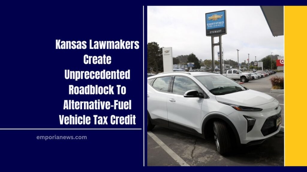 Kansas Lawmakers Create Unprecedented Roadblock To Alternative-Fuel Vehicle Tax Credit