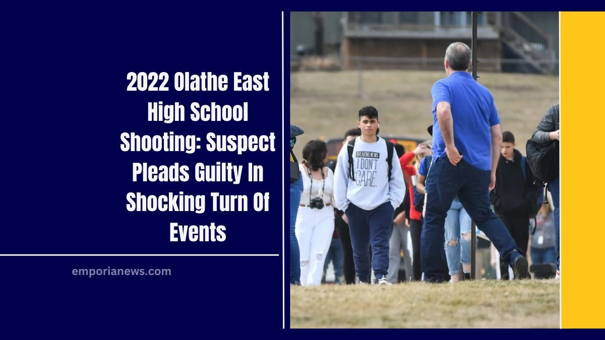 2022 Olathe East High School Shooting: Suspect Pleads Guilty In Shocking Turn Of Events