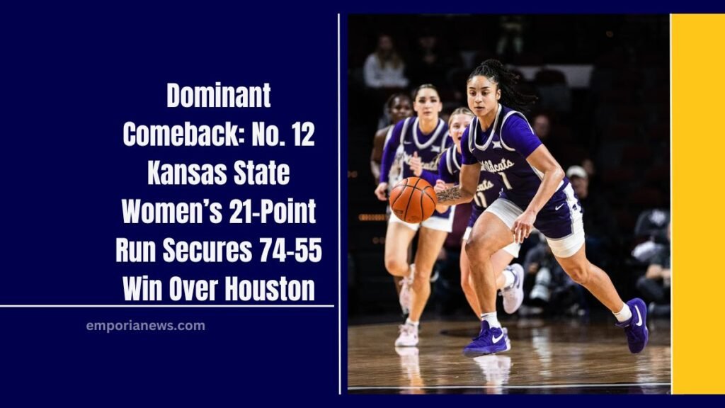 Dominant Comeback: No. 12 Kansas State Women’s 21-Point Run Secures 74-55 Win Over Houston