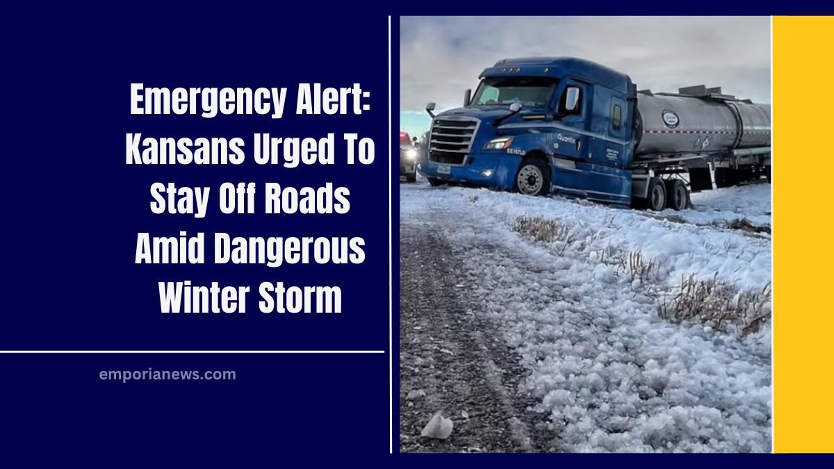 Emergency Alert: Kansans Urged To Stay Off Roads Amid Dangerous Winter Storm