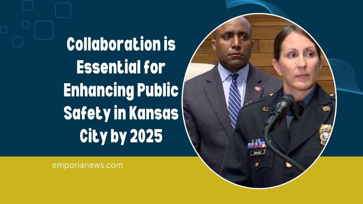 Collaboration is Essential for Enhancing Public Safety in Kansas City by 2025