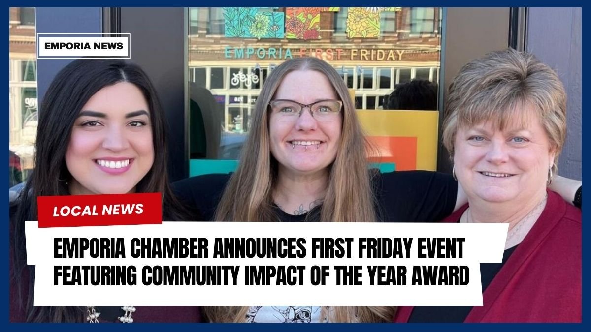 Emporia Chamber Announces First Friday Event Featuring Community Impact of the Year Award