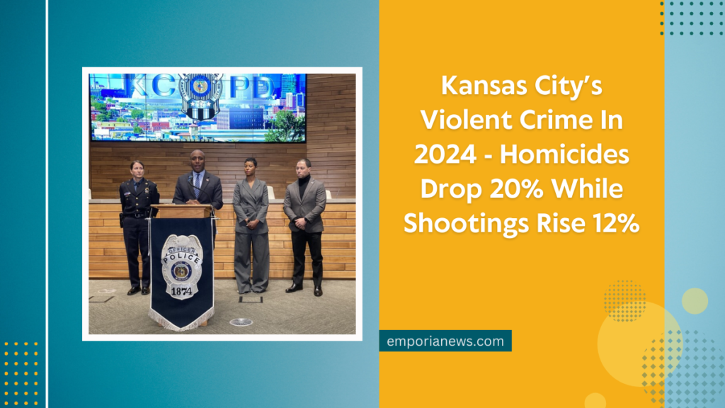 Kansas City’s Violent Crime In 2024 - Homicides Drop 20% While Shootings Rise 12%