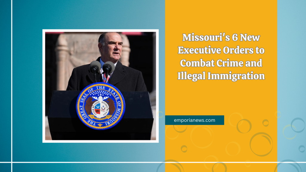 Missouri's 6 New Executive Orders to Combat Crime and Illegal Immigration