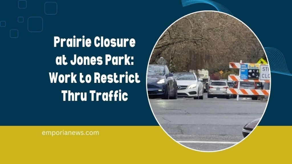 Prairie Closure at Jones Park: Work to Restrict Thru Traffic