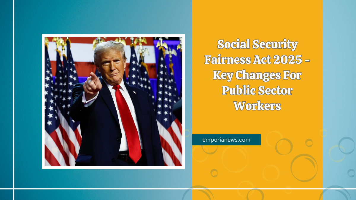 Social Security Fairness Act 2025 - Key Changes For Public Sector Workers