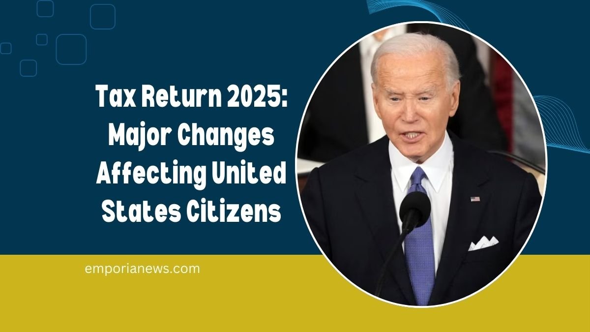 Tax Return 2025: Major Changes Affecting United States Citizens