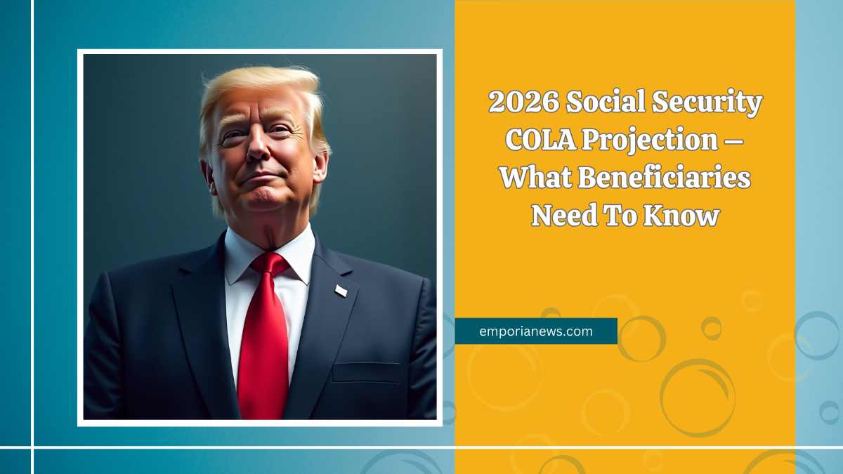 2026 Social Security COLA Projection – What Beneficiaries Need To Know