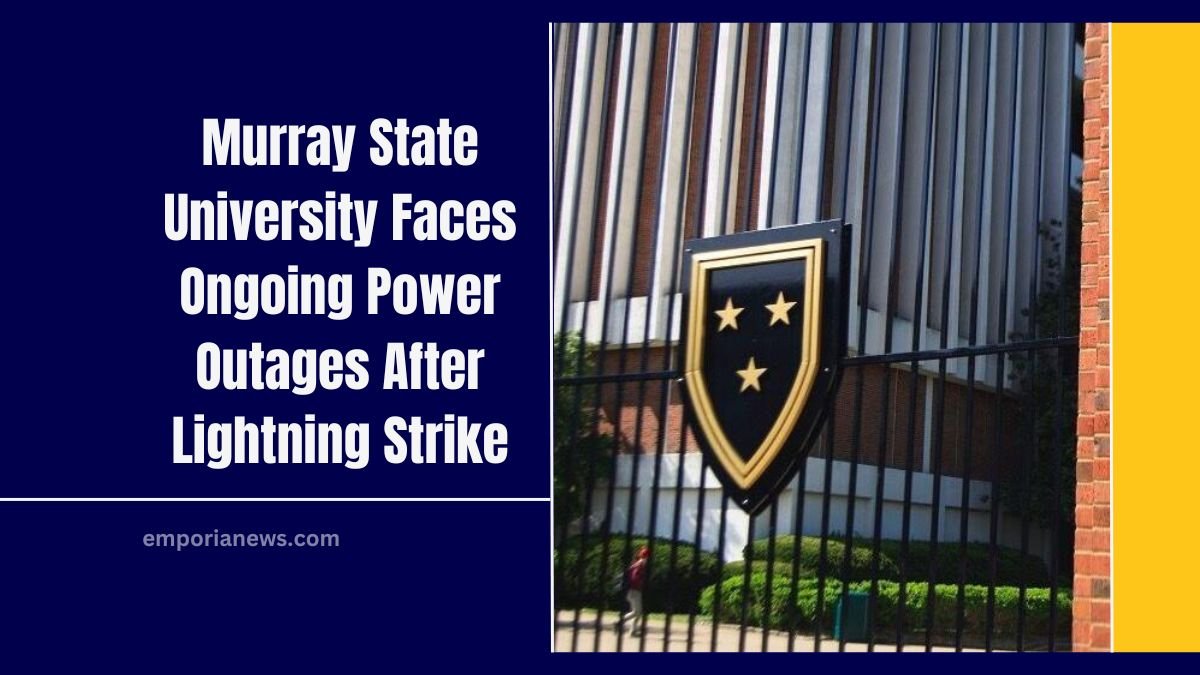 Murray State University Faces Ongoing Power Outages After Lightning Strike