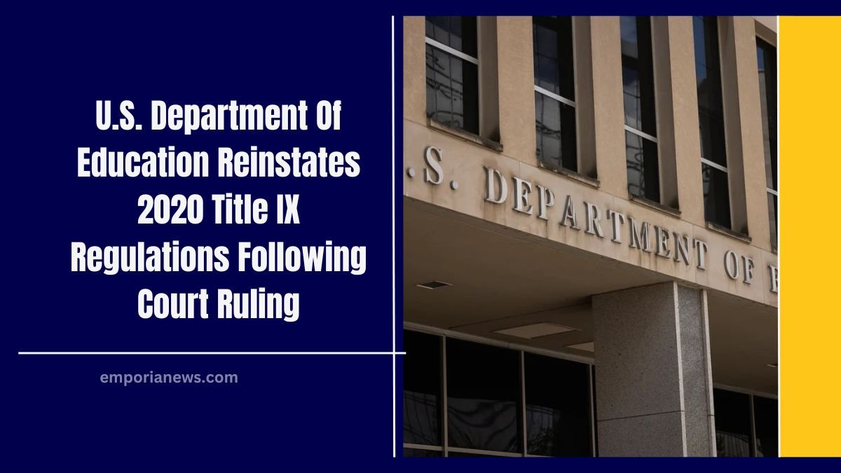 U.S. Department Of Education Reinstates 2020 Title IX Regulations Following Court Ruling