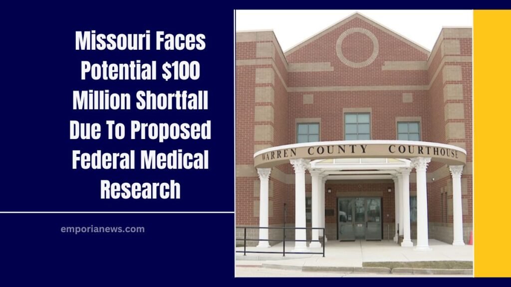 Missouri Faces Potential $100 Million Shortfall Due To Proposed Federal Medical Research Funding Cuts