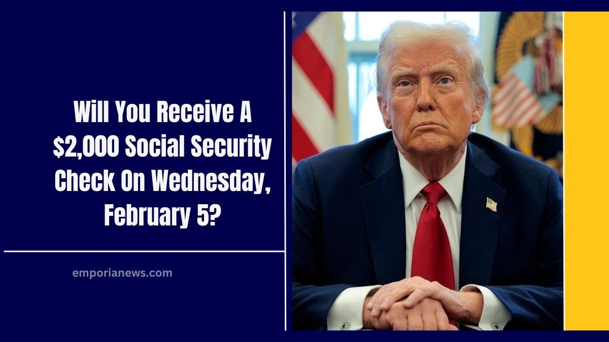 Will You Receive A $2,000 Social Security Check On Wednesday, February 5?