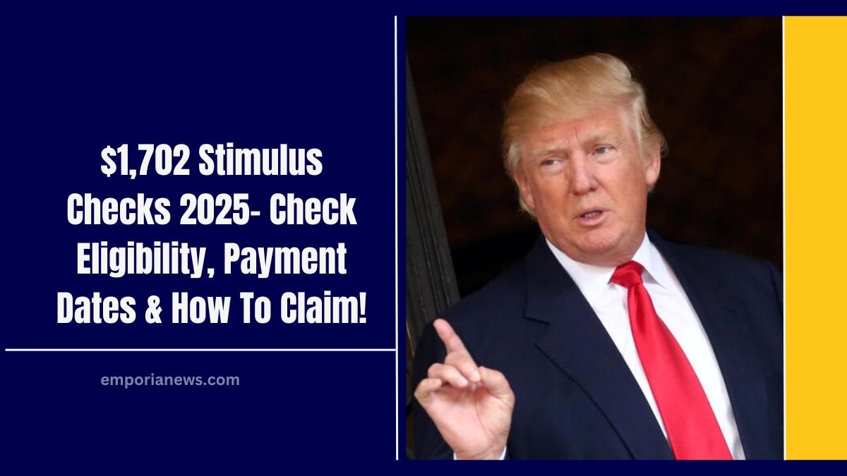 $1,702 Stimulus Checks 2025- Check Eligibility, Payment Dates & How To Claim!