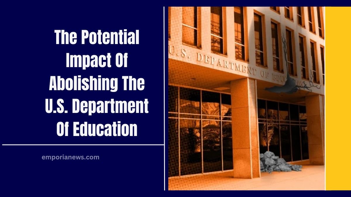 The Potential Impact Of Abolishing The U.S. Department Of Education