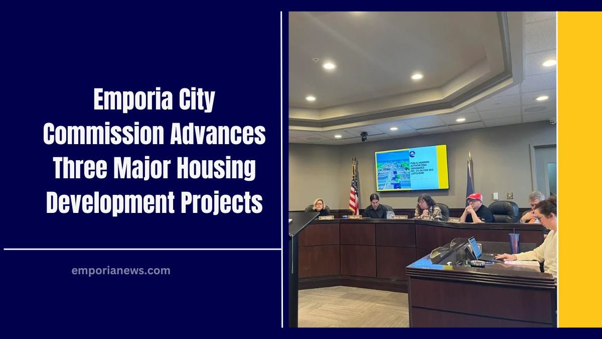 Emporia City Commission Advances Three Major Housing Development Projects