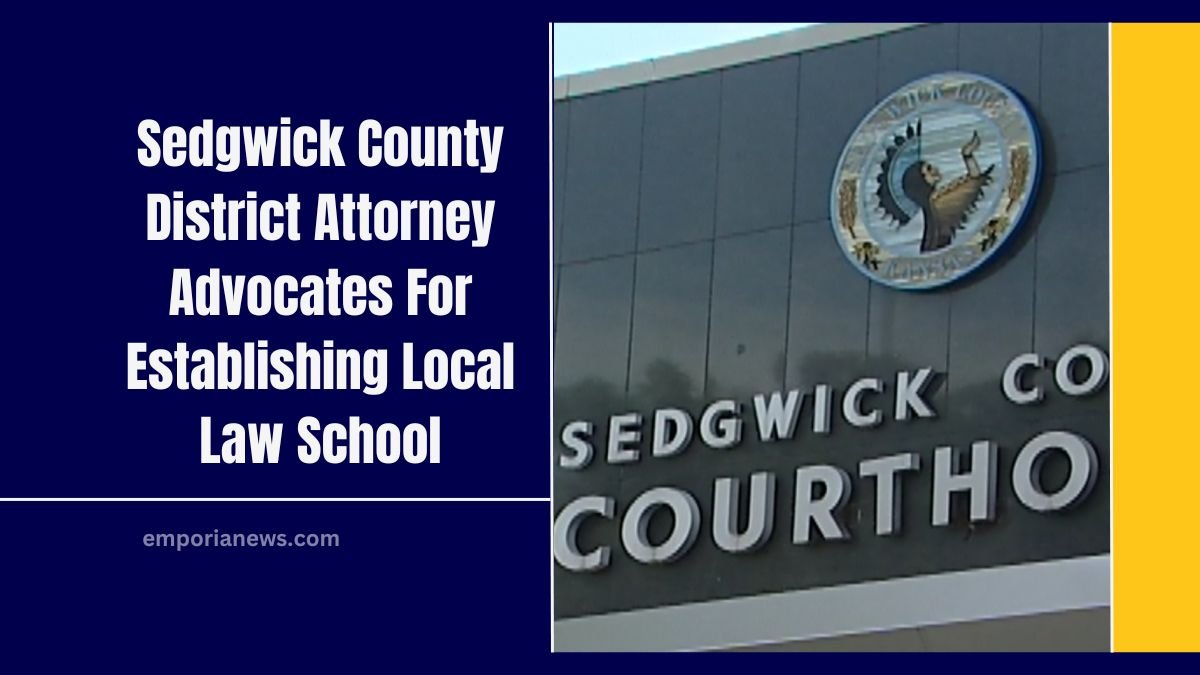 Sedgwick County District Attorney Advocates For Establishing Local Law School