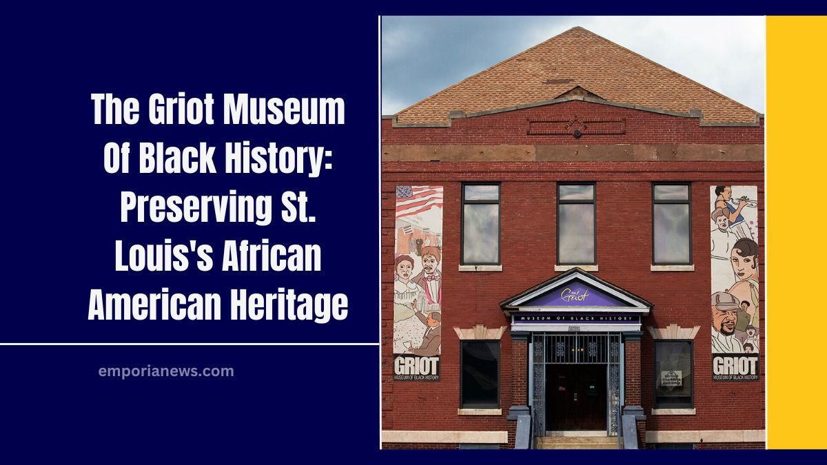 The Griot Museum Of Black History: Preserving St. Louis's African American Heritage