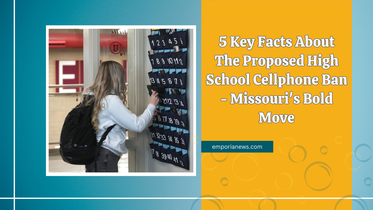 5 Key Facts About The Proposed High School Cellphone Ban - Missouri's Bold Move