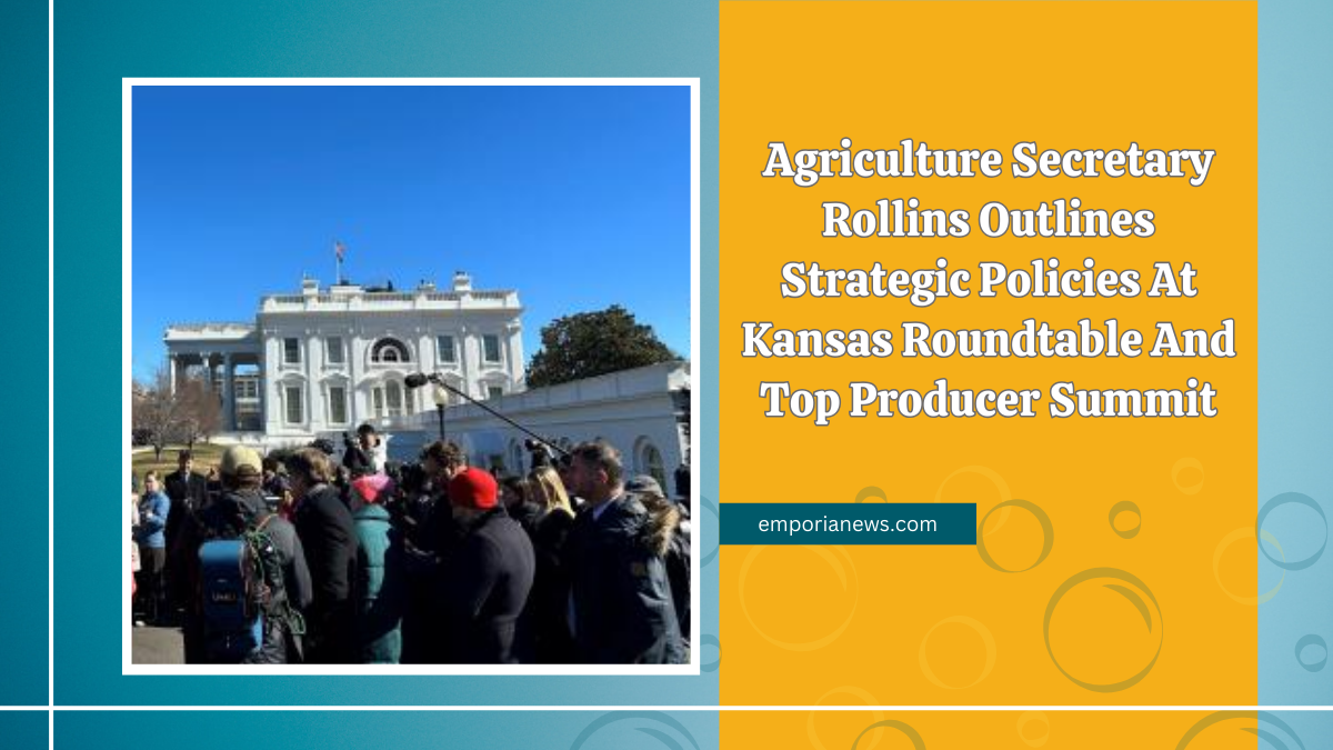 Agriculture Secretary Rollins Outlines Strategic Policies At Kansas Roundtable And Top Producer Summit