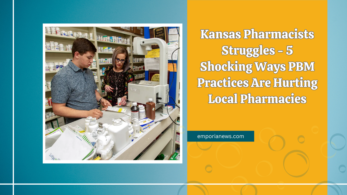 Kansas Pharmacists Struggles - 5 Shocking Ways PBM Practices Are Hurting Local Pharmacies