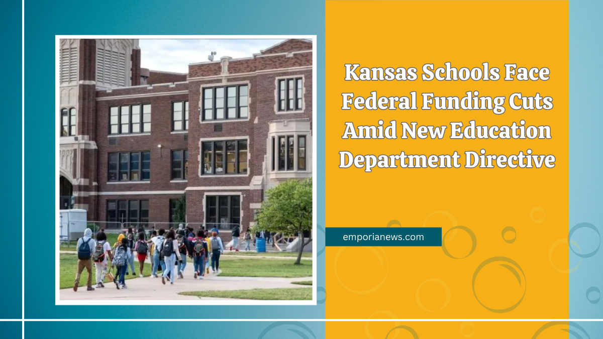 Kansas Schools Face Federal Funding Cuts Amid New Education Department Directive