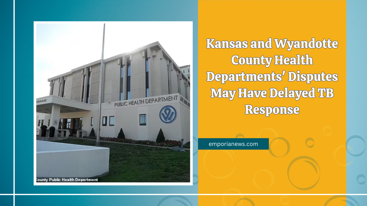 Kansas and Wyandotte County Health Departments' Disputes May Have Delayed TB Response